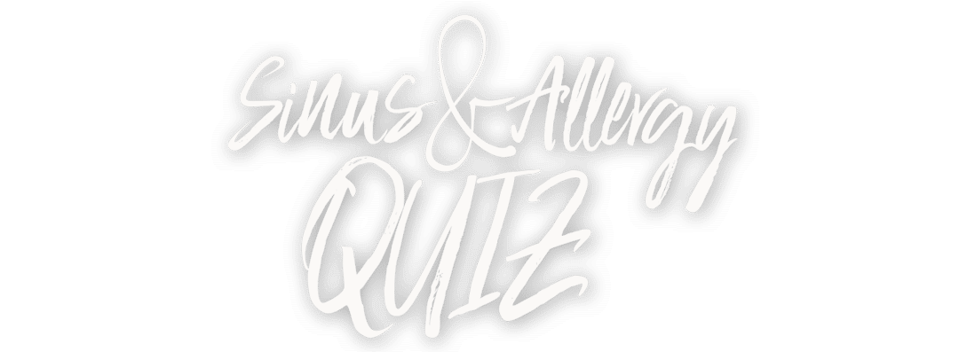 Sinus & Allergy Quiz